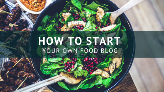 How to start a food or diet blog and inspire others